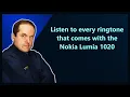 Listen to every ringtone that comes with the Nokia Lumia 1020