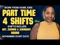 Part Time 4 Shifts - Evening Overnight Days Remote Part Time Work From Home Job 2025