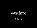 Download Lagu Athlete - Wires (lyrics) {HD}