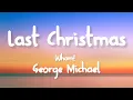 Lagu Wham! George Michael - Last Christmas (Lyrics)