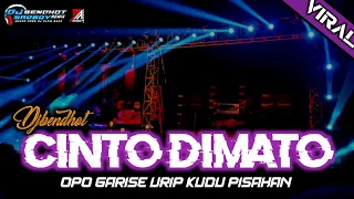 Download DJ CINTO DIMATO JEDAG JEDUG MENGKANE NEMEN, opo garise urip kudu pisahan || DJ BENDHOT || MP3