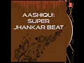 Ek Sanam Chahiye Aashiqui Ke Liye