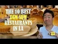 10 Best DIM SUM Restaurants in Los Angeles