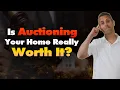 Should You Sell Your House at Auction Find Out Fast