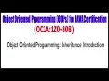 OCJA 1Z0 - 808 Object Oriented Programming Inheritance Introduction