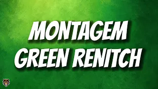 montagem green renitch v1 extended looped trending audio 