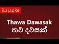 Download Lagu Thawa dawasak hamu wee ( තව දවසක් හමු වී ) - Karaoke Version