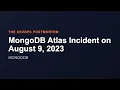 MongoDB Atlas Incident on August 9 2023 The DevOps Postmortem
