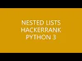 NESTED LISTS HACKERRANK PYTHON 3