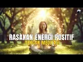 Lagu Bersihkan Diri dari Energi Negatif dengan Meditasi Sederhana!