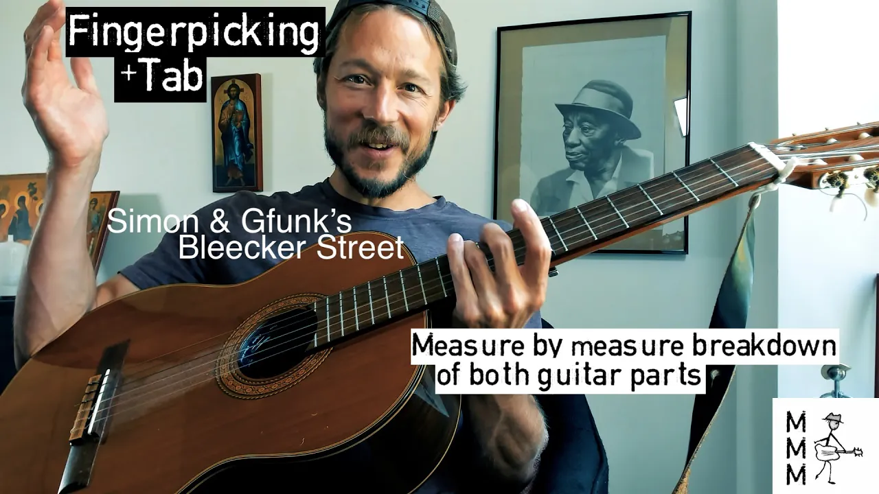 Bleecker Street - Complete Fingerpicking Guitar Tutorial w Tab - Both Guitars - Simon and Garfunkel Bleecker Street - Complete Fingerpicking Guitar Tutorial w Tab - Both Guitars - Simon and Garfunkel