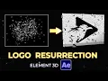 Epic 3D Logo Resurrection Effect After Effects Element 3D Tutorial
