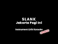 Download Lagu Instrument Lirik Karaoke // Slank - Jakarta Pagi Ini