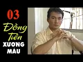 Download Lagu Đồng Tiền Xương Máu - Tập 03 | HTVC Phim HD hay Việt Nam 2024