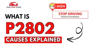 What is P2802 Engine Error Code Causes Explained