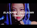 Download Lagu BLACKPINK - SHUT DOWN (Letra Fácil / Pronunciación Fácil / Easy Lyrics)