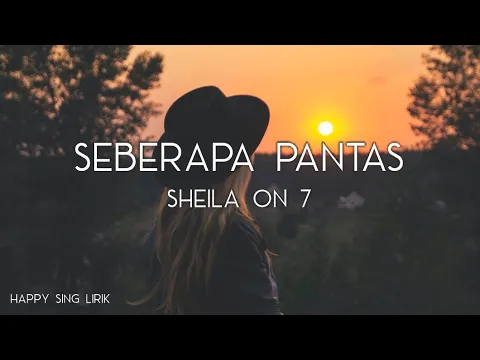 Download MP3 Sheila On 7 - Seberapa Pantas (Lirik)