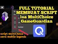 GG Full Tutorial!!! Membuat Script Lua Multi Choice GameGuardian