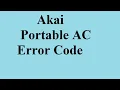 Akai Portable Air Conditioner AC Error Code Update By All Error Code