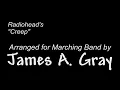 Creep (For Marching Band) - Arr. James A. Gray