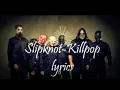 Download Lagu Slipknot -killpop(lyrics)