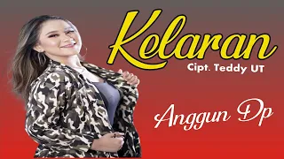 Download KELARAN - ANGGUN DP (Official Live) Koplo LARASATI MUSIC MP3