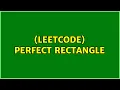 Leetcode Perfect Rectangle