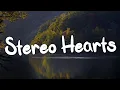 Download Lagu Stereo Hearts - Gym Class Heroes (Lyrics) ft. Adam Levine, One Direction, Ruth B.,...