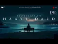 Haaye Dard Official Video |Darshan Raval |George |Dard Album 2.0 |Naushad Khan