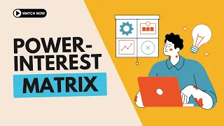 Power Interest Matrix Essential Guide for Stakeholder Management