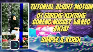 Download Tutorial Alight Motion Jedag Jedug || DJ Goreng Kentang Goreng Nugget Wareg Anjay MP3