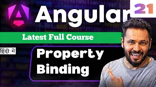 Angular 21 Tutorial in Hindi what is Property Binding Interpolation vs Property Binding