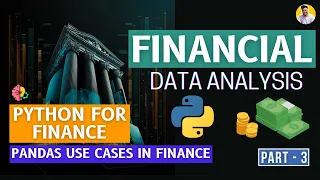 Python for Finance Financial Data Analysis Part-3 Pandas use cases in Finance Time Series Data