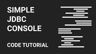 Make A Simple JDBC Console Part 2 Code Tutorial