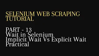 13 Wait in Selenium Implicit Wait Vs Explicit Wait Practical - Python