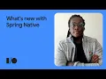 What s new with Spring Native on Google Cloud
