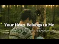 Download Lagu Your Heart Belongs to Me -Romantic love