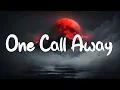 Download Lagu One Call Away - Charlie Puth (Lyrics) || Christina Perri, Bruno Mars (MixLyrics)