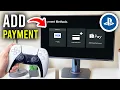 How To Add Payment Method On PS5 - Step By Step
