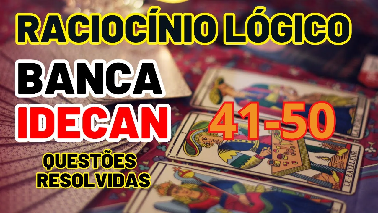 Raciocínio Lógico | Banca #idecan  | Questões de 41 à 50