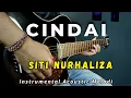 Cindai - SITI NURHALIZA | ( Cover Melodi Instruments Akustik )