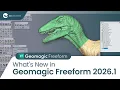 Geomagic Freeform 2026 1 Update Python Scripting New Mesh Tools Subscription Pricing