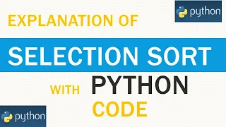 Tutorial 16 Selection Sort using Python Explained with Python programming