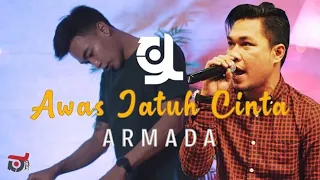 dj awas jatuh cinta armada remix