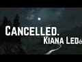 Kiana Ledé - Cancelled. (Lyric Video)