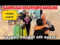 Download Lagu ALHAMDULILAH AKHIRNYA SAMPAI BARCELONA DAN KETEMU SUAMI MERTUA TERCINTA !!