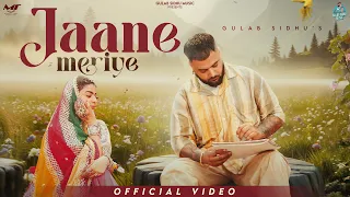 jaane meriye official video gulab sidhu mahi sharma jang dhillon new punjabi songs 2025