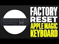 How To Factory Reset Apple Magic Keyboard