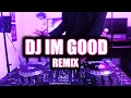 Download Lagu DJ - IM GOOD [ MR. EWIK REMIX ]