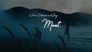 Where Sadness And Joy Meet 